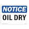 Signmission OSHA Notice, 3.5" Height, Oil Dry Sign, 5" X 3.5", Landscape OS-NS-D-35-L-16963 - alternate 1